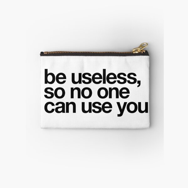 Item preview, Be Useless So No One Can Use You designed and sold by The Common Tee.