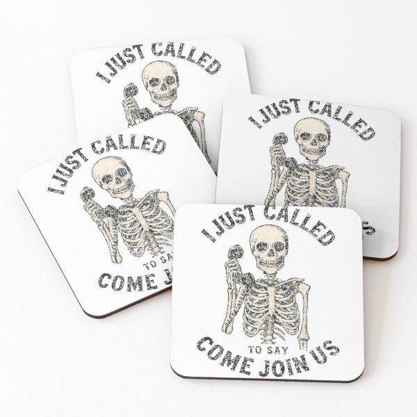 Item preview, I Just Called to Say Come Join Us – Spooky Skeleton Halloween Design designed and sold by StyledTDesigns.