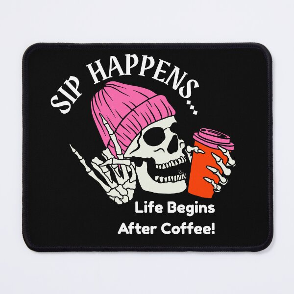 Item preview, SIP HAPPENS… designed and sold by ActOutTees.