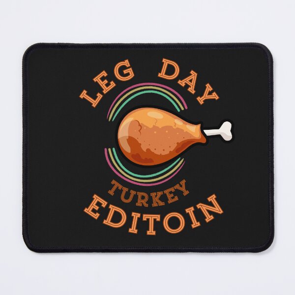 Item preview, Leg Day Turkey Edition Funny Thanksgiving Fitness Design designed and sold by arceeddesign.