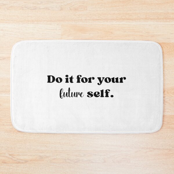 Item preview, Do it for your future self. designed and sold by designing01Ar3.