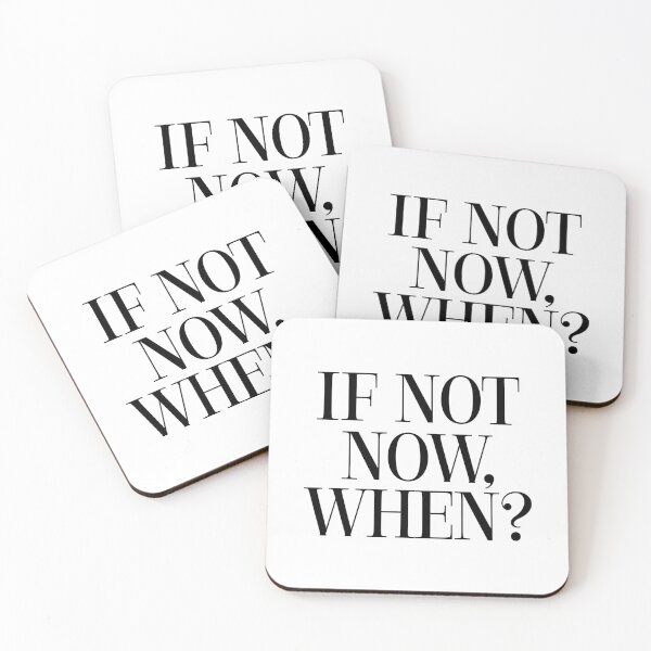 Item preview, if not now when? designed and sold by designing01Ar3.