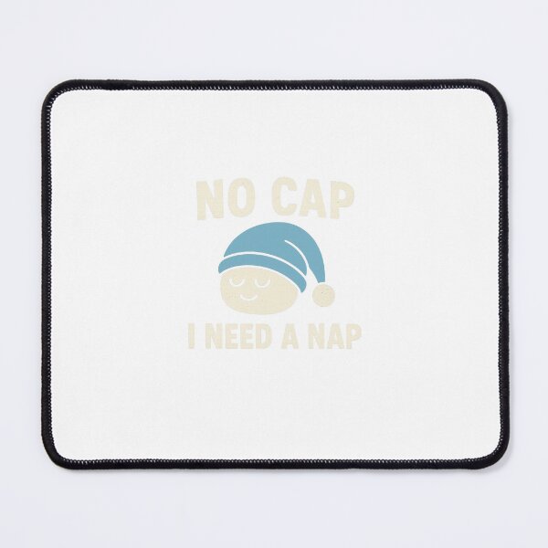 Item preview, No Cap Nap Mood designed and sold by MoodCouture.