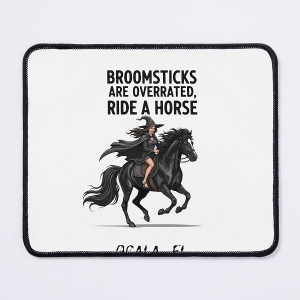 Item preview, Broomsticks are overrated, Ride a horse designed and sold by ZoryaTwinwind.