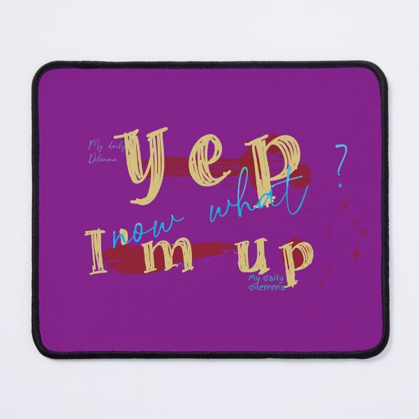Item preview, Yep, I’m Up…Now What? Funny Morning Quote with Spiritual Vibe for Coffee Lovers, Sarcasm Fans & Daily Life Humor designed and sold by TSOL5.