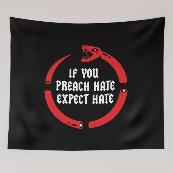 Item preview, If you preach hate, expect hate designed and sold by remerasnerdas.
