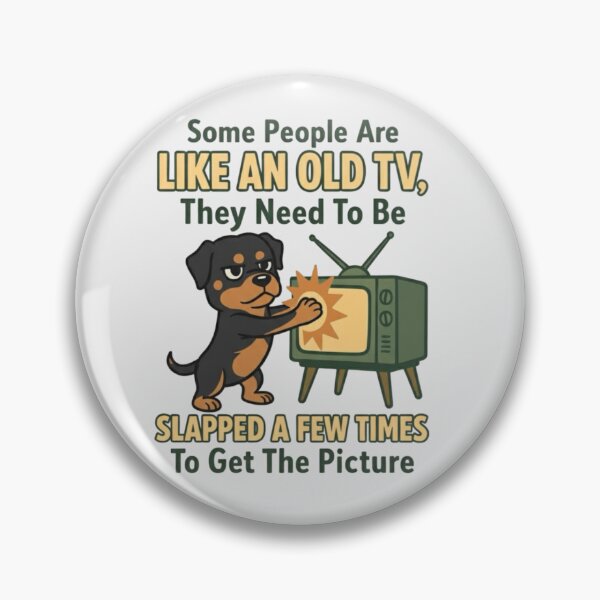 Item preview, Some People Are LIKE AN OLD TV, They Need To Be SLAPPED A FEW TIMES To Get The Picture designed and sold by 123ks.