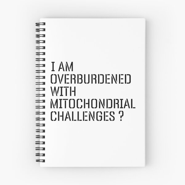 Item preview,  I Am Overburdened with Mitochondrial Challenges Science Vibes designed and sold by ZACK ART.