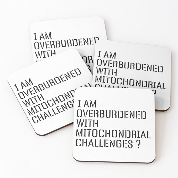 Item preview,  I Am Overburdened with Mitochondrial Challenges Science Vibes designed and sold by ZACK ART.