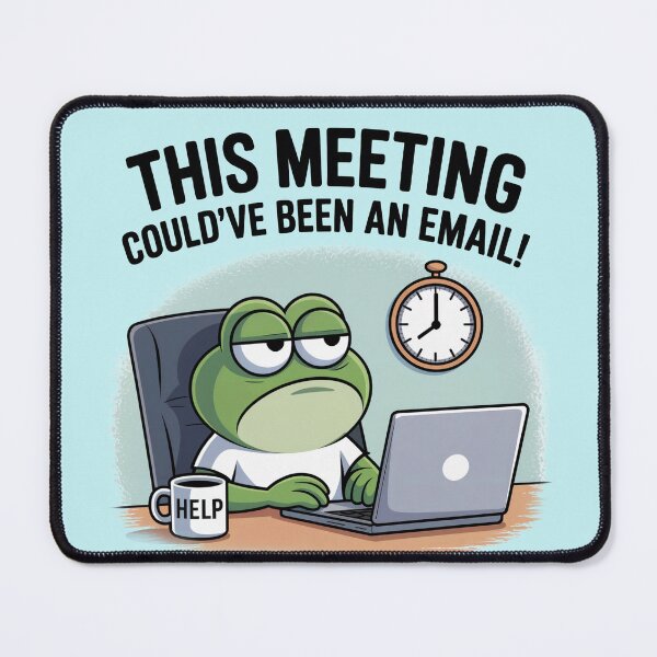 Item preview, This Meeting Could've Been an Email Funny Office Frog Design - Zoom Fatigue in corporate life designed and sold by YourSocialBae.