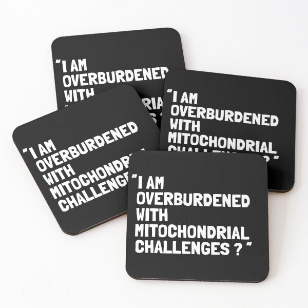 Item preview,  I Am Overburdened with Mitochondrial Challenges Science Vibes designed and sold by ZACK ART.