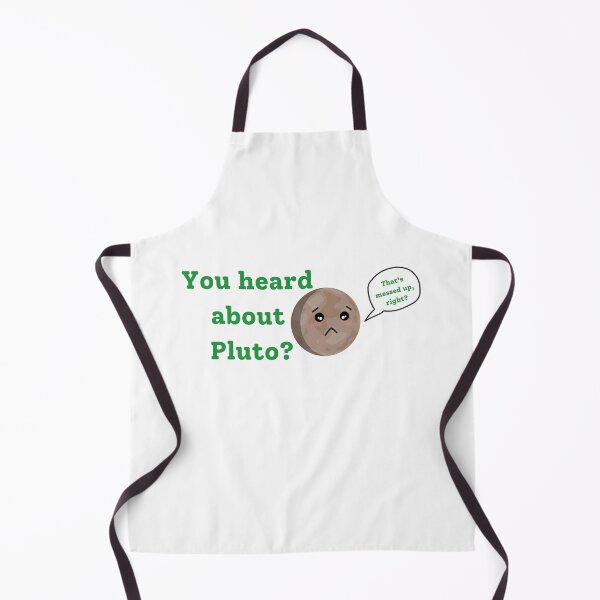 Item preview, You heard about Pluto? That's messed up? designed and sold by MysticScrolls.