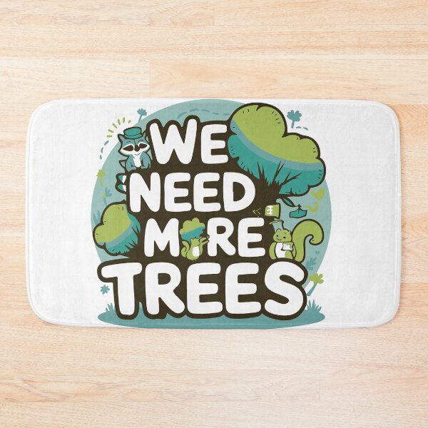 Item preview, We need more trees designed and sold by Mossy-Moshi.