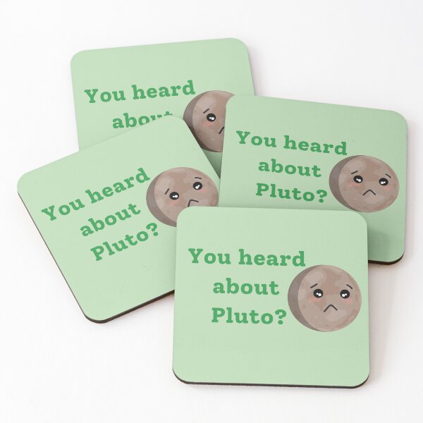 Item preview, You heard about Pluto? designed and sold by MysticScrolls.