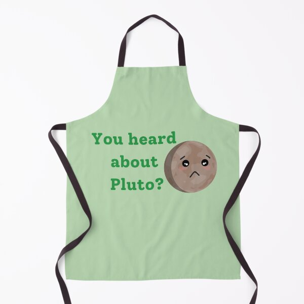 Item preview, You heard about Pluto? designed and sold by MysticScrolls.