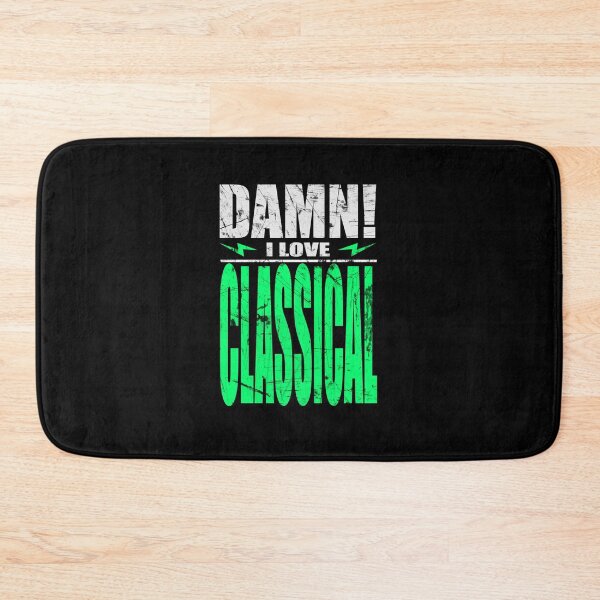 Item preview, Damn I Love Classical designed and sold by barmalisiRTB.
