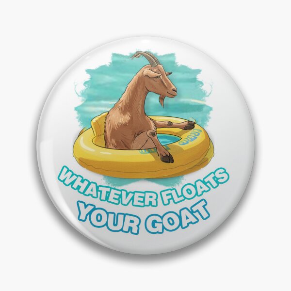 Item preview, Whatever Floats Your Goat  designed and sold by WeirdMart.