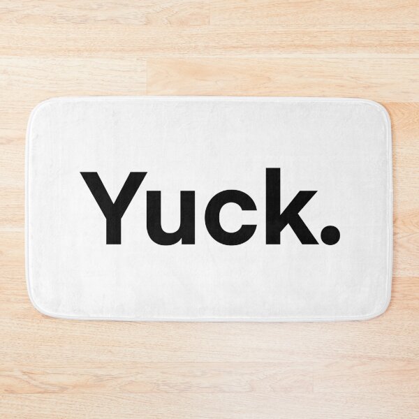 Item preview, Yuck. designed and sold by goshubh.