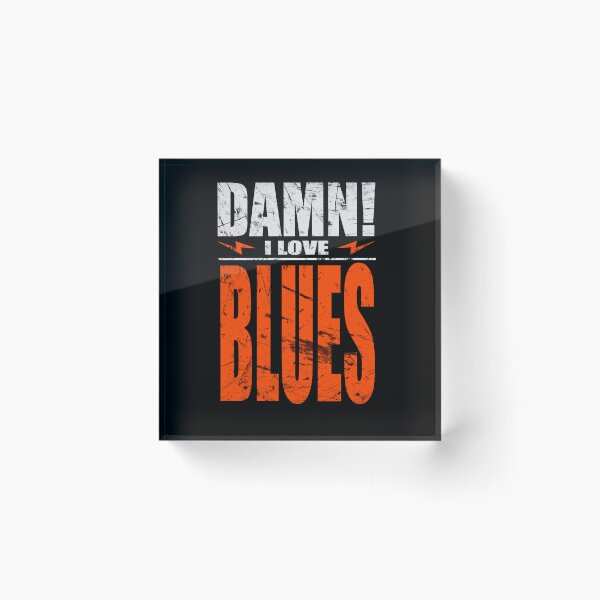 Item preview, Damn I Love Blues designed and sold by barmalisiRTB.