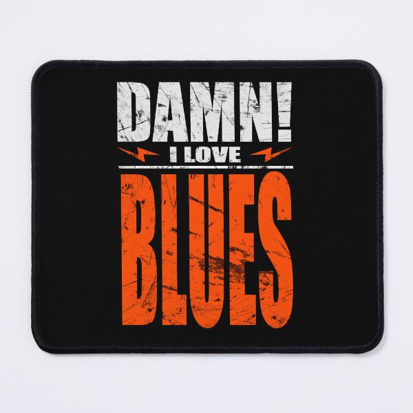 Item preview, Damn I Love Blues designed and sold by barmalisiRTB.