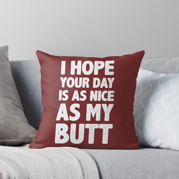 Item preview, I Hope Your Day Is As Nice As My Butt - Funny Gym Fitness Workout Gear for Great Squats Rear End Bum Booty Bootay designed and sold by merkraht.