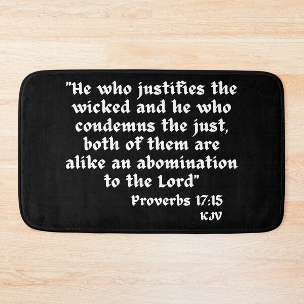 Item preview, He Who Justifies The Wicked, Condemns The Just Are Abominations - Proverbs 17:15 White Text designed and sold by TheKnightWriter.