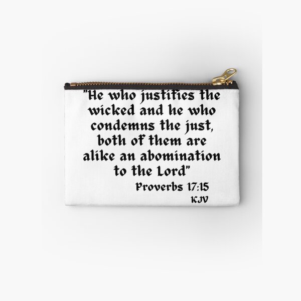 Item preview, He Who Justifies The Wicked, Condemns The Just Are Abominations - Proverbs 17:15 Black Text designed and sold by TheKnightWriter.