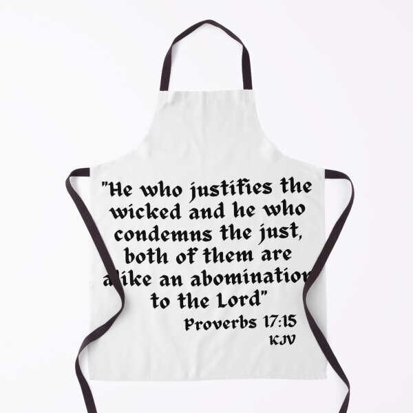 Item preview, He Who Justifies The Wicked, Condemns The Just Are Abominations - Proverbs 17:15 Black Text designed and sold by TheKnightWriter.
