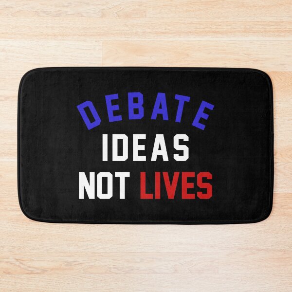 Item preview, Debate Ideas, Not Lives designed and sold by DAFIN.
