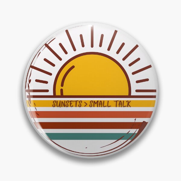 Item preview, Sunsets are Greater than Small Talk designed and sold by TheJourneyTable.
