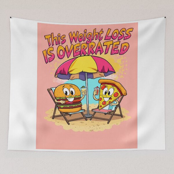 Item preview, “Weight Loss Is Overrated – Burger & Pizza Beach Vibes” designed and sold by RAKO13.