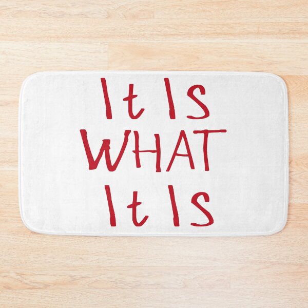 Item preview, It Is What It Is designed and sold by kinpirks.