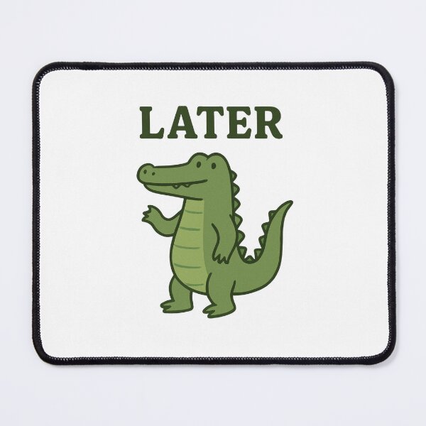 Item preview, Later Gator Alligator designed and sold by Friendly Tee Shop.