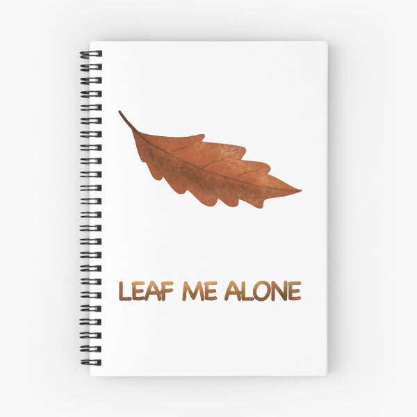 Item preview, Leaf Me Alone – Autumn Mood Funny Quote designed and sold by KolLiArt.