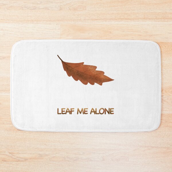 Item preview, Leaf Me Alone – Autumn Mood Funny Quote designed and sold by KolLiArt.