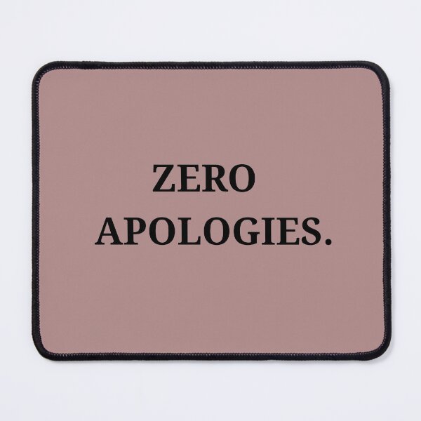 Item preview, Zero Apologies – Bold Savage Quote Design designed and sold by SavSoulSN.
