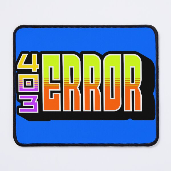 Item preview, ERROR 403 designed and sold by JusSticki.