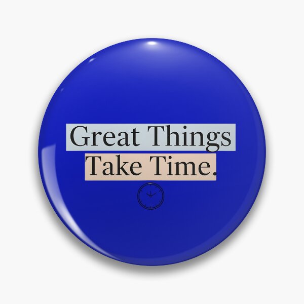Item preview,  Great Things Take Time Motivational Quote Design designed and sold by MofazStyle.
