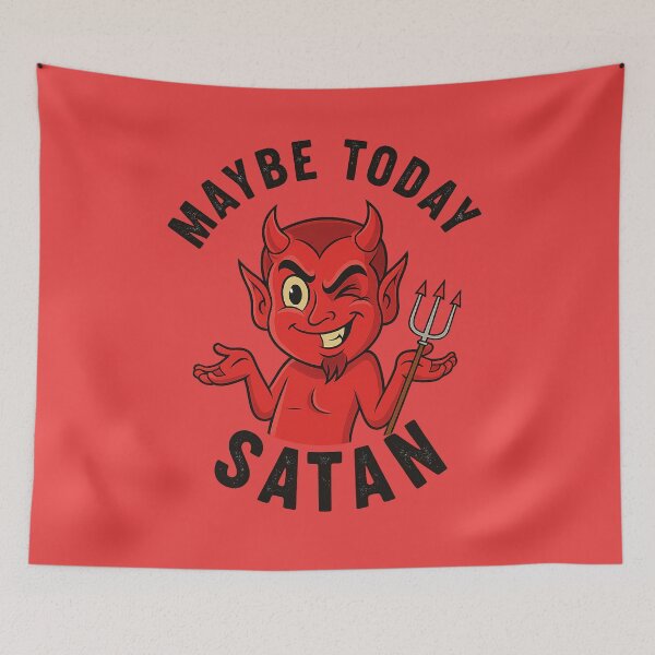 Item preview, Maybe Today Satan designed and sold by JALA-Creations.
