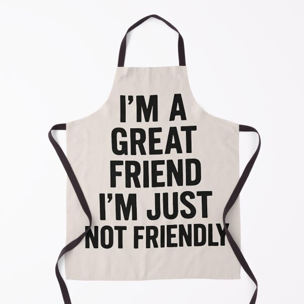 Item preview, Great Friend, Not Friendly designed and sold by BradsBestBuds.