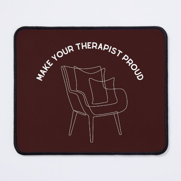 Item preview, Make Your Therapist Proud designed and sold by sarahaviv.
