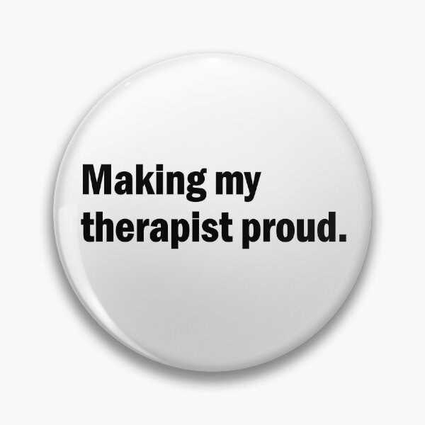 Item preview, making my therapist proud designed and sold by sarahaviv.