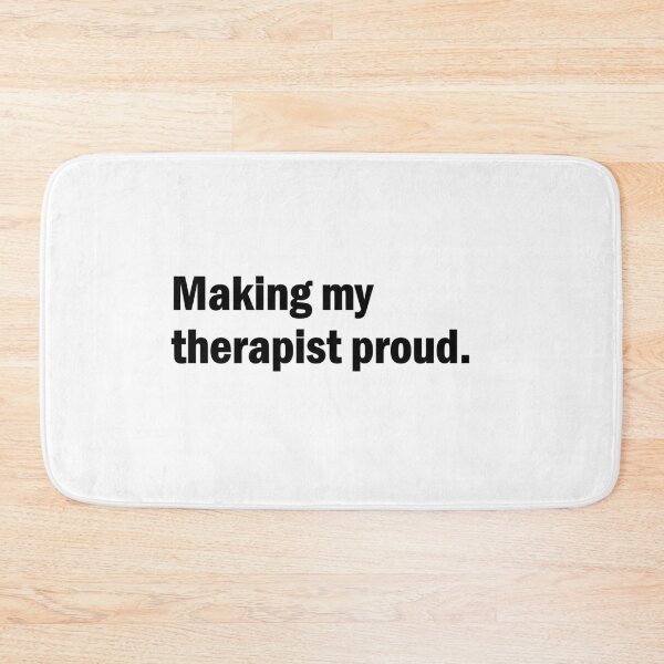 Item preview, making my therapist proud designed and sold by sarahaviv.