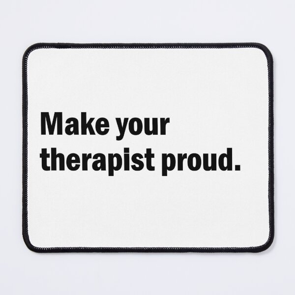 Item preview, make your therapist proud designed and sold by sarahaviv.