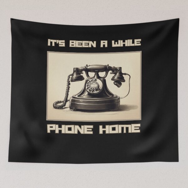 Item preview, PHONE HOME IT'S BEEN A WHILE designed and sold by aledfychan.