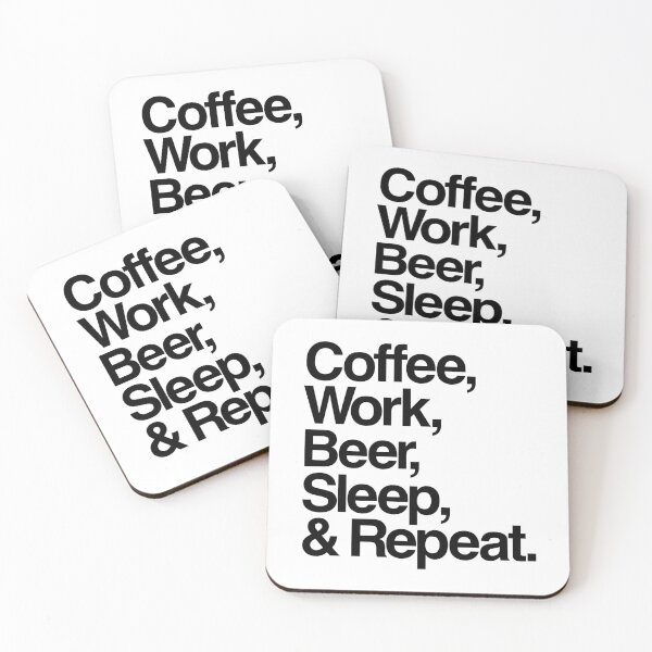 Item preview, Coffee, Work, Beer, Sleep, & Repeat designed and sold by The Common Tee.
