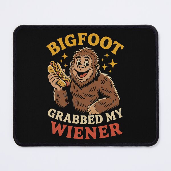 Item preview, Funny Bigfoot Grabbed My Wiener Hot Dog Meme designed and sold by Eh Plus Designs.