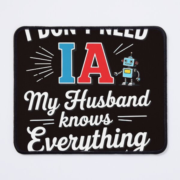 Item preview, I Don't need IA, My Husband Knows Everything Funny Husband T-Shirt designed and sold by jihaazy.