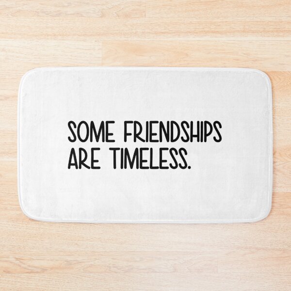 Item preview, some friendship are timeless. designed and sold by designing01Ar3.