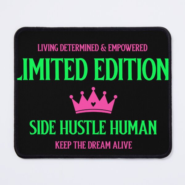 Item preview, Living Determined and Empowered Limited Edition Side Hustle Human Keep the Dream Alive designed and sold by Keziyahs.